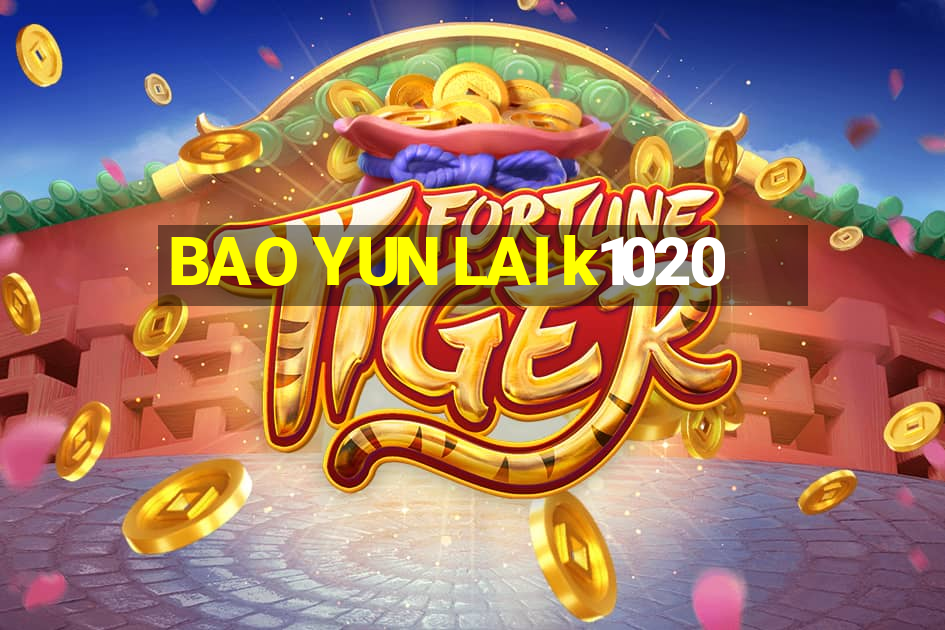 BAO YUN LAI k1020