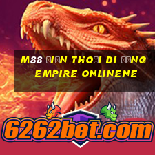 M88 Điện thoại di động Empire onlinene