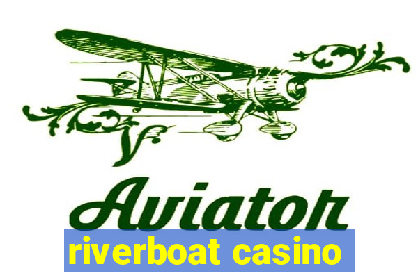 riverboat casino