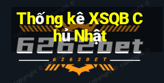 Thống kê XSQB Chủ Nhật