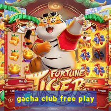 gacha club free play