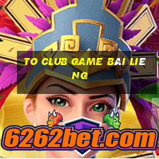 To Club Game Bài Liêng