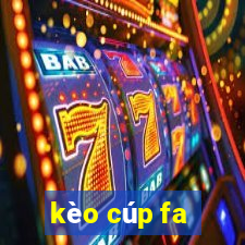 kèo cúp fa