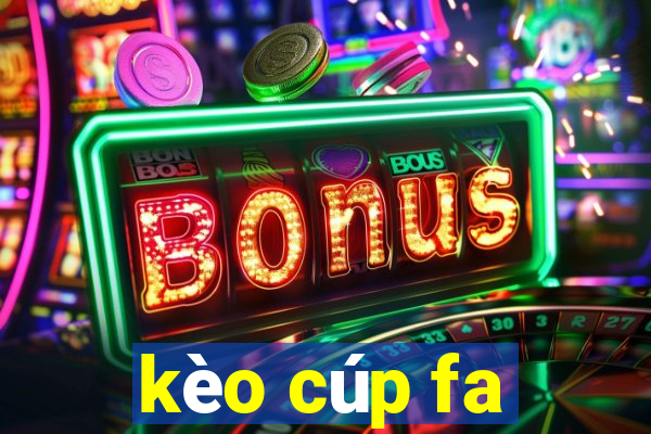 kèo cúp fa