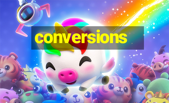 conversions