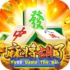 Fo88 Game The Bài Hay Nhất 2024