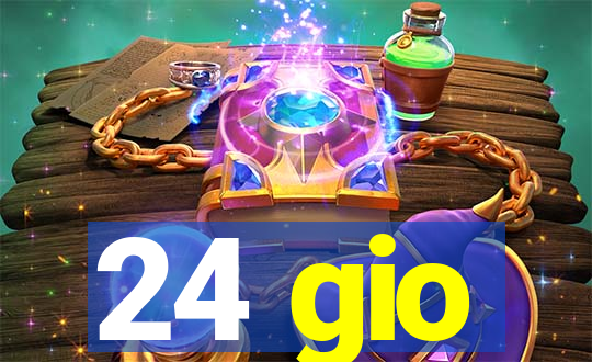 24 gio