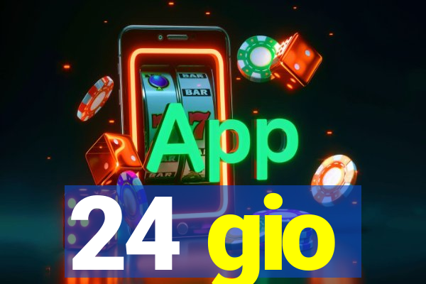 24 gio