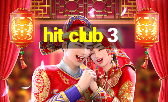 hit club 3