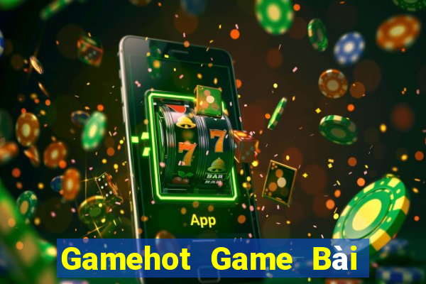 Gamehot Game Bài Quay Hũ