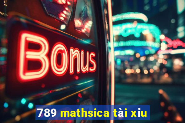 789 mathsica tài xỉu