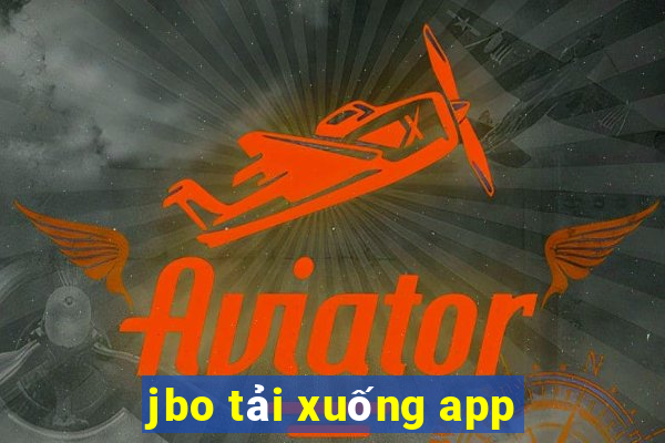 jbo tải xuống app