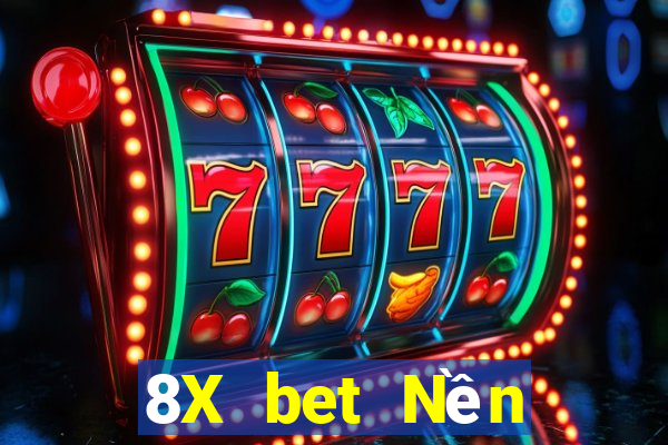 8X bet Nền tảng xổ số bội thu