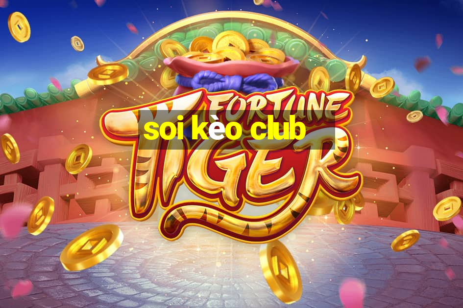 soi kèo club