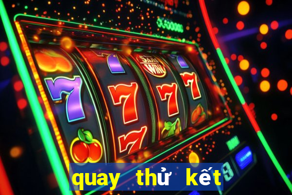 quay thử kết quả xổ số tây ninh