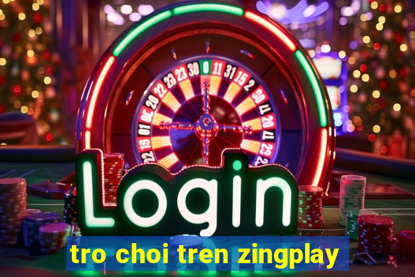 tro choi tren zingplay