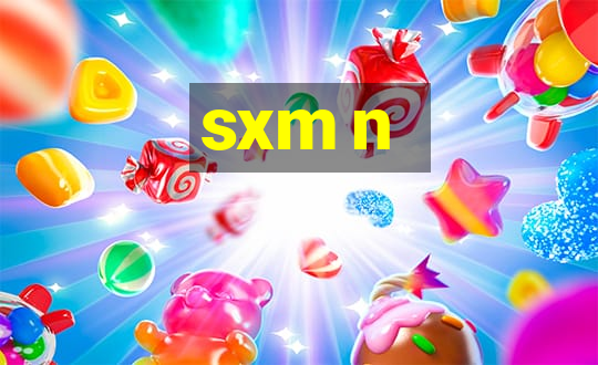 sxm n