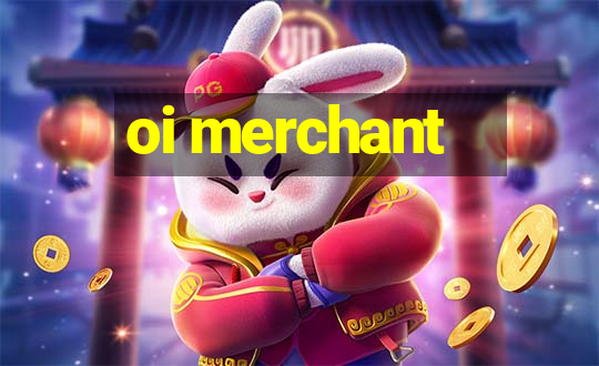 oi merchant