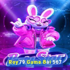 Roy79 Game Bài 567