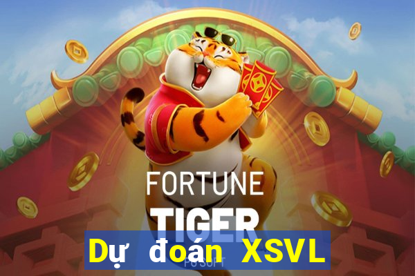 Dự đoán XSVL ngày 4