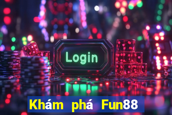 Khám phá Fun88 188 thưởng