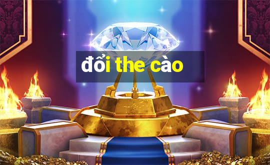 đổi the cào