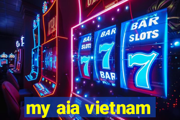 my aia vietnam