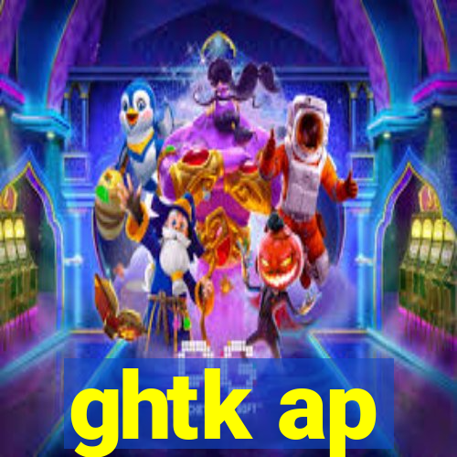 ghtk ap