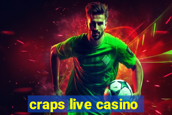 craps live casino