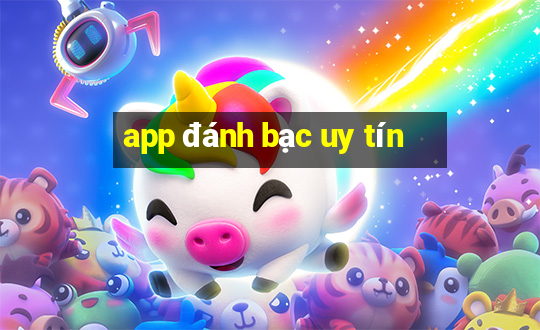 app đánh bạc uy tín