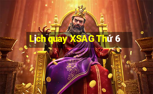 Lịch quay XSAG Thứ 6