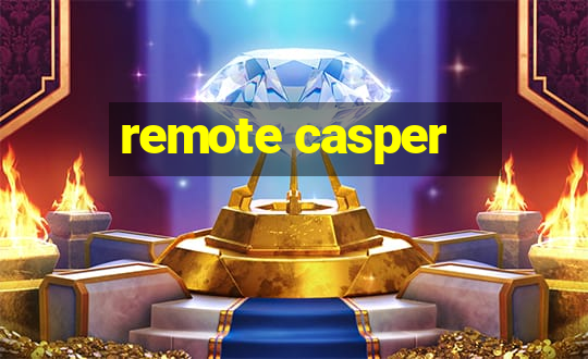 remote casper