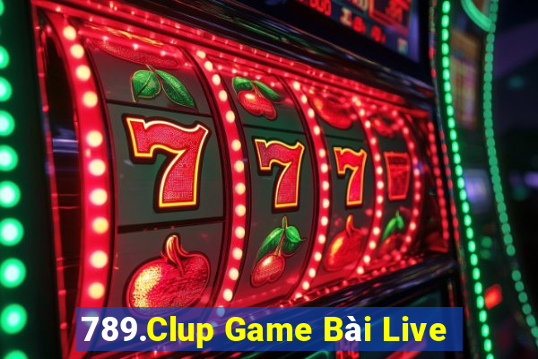 789.Clup Game Bài Live