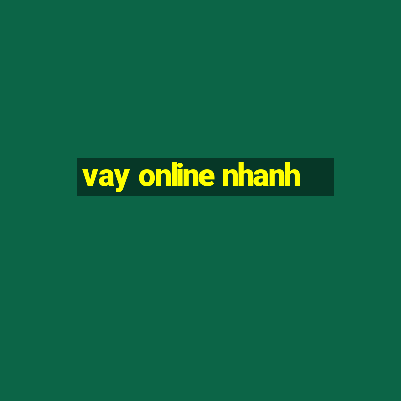 vay online nhanh