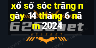 xổ số sóc trăng ngày 14 tháng 6 năm 2024