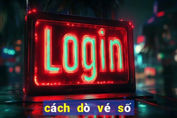 cách dò vé số mega ở mỹ