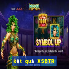 kết quả XSBTR ngày 4