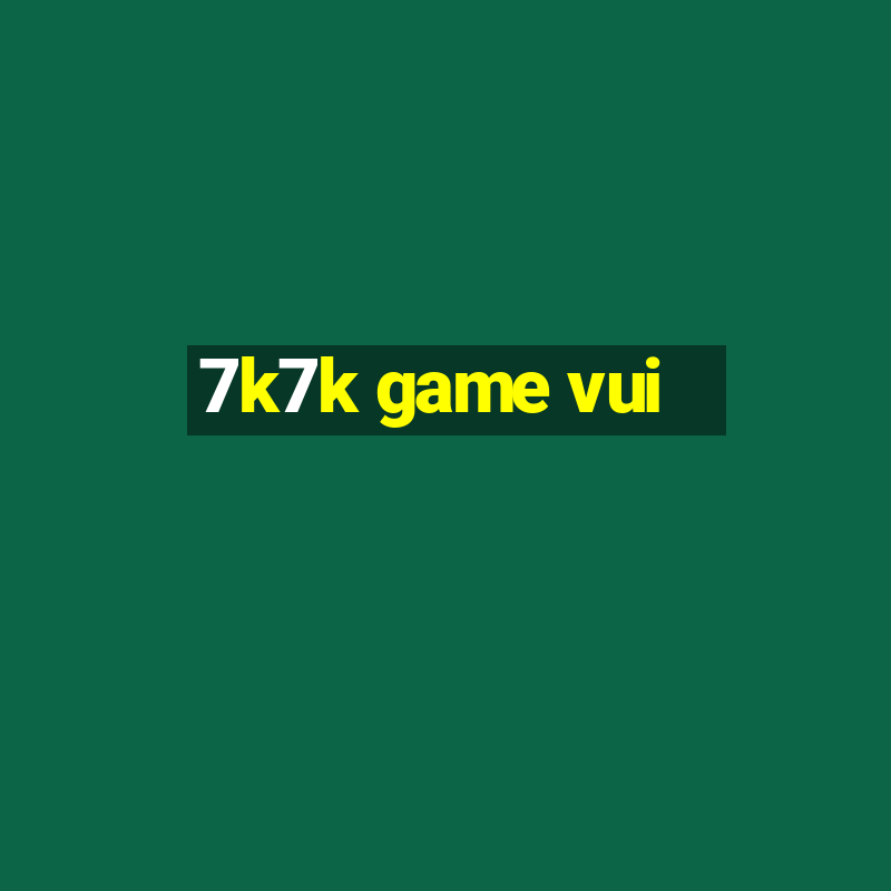 7k7k game vui