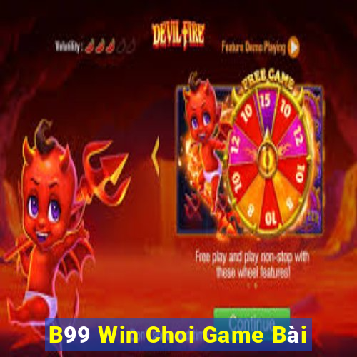 B99 Win Choi Game Bài