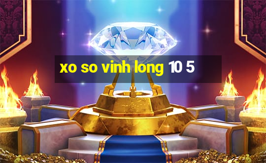 xo so vinh long 10 5