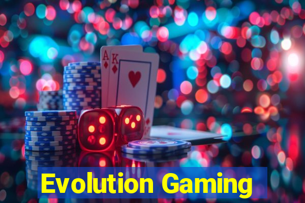 Evolution Gaming