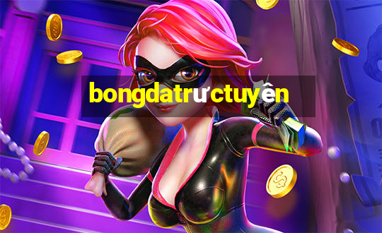 bongdatrưctuyên