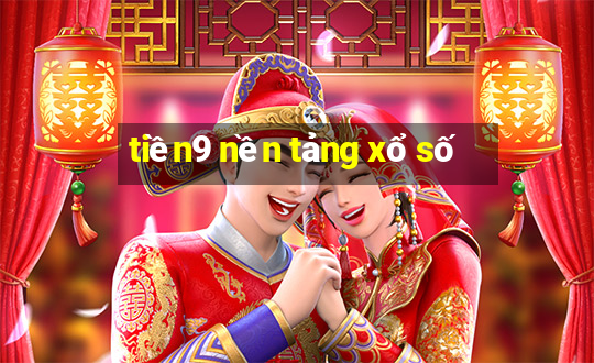 tiền9 nền tảng xổ số