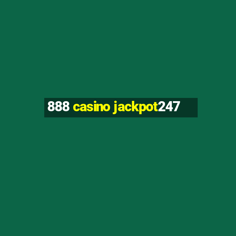 888 casino jackpot247