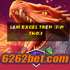 làm excel trên điện thoại