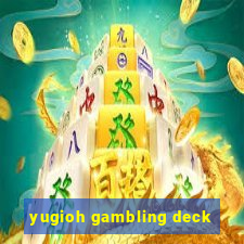 yugioh gambling deck