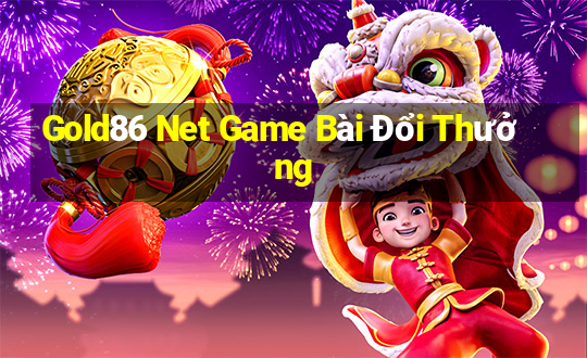 Gold86 Net Game Bài Đổi Thưởng