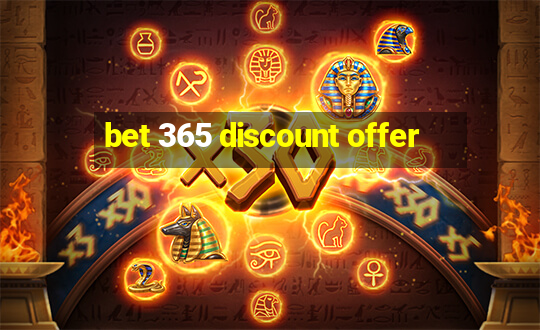 bet 365 discount offer