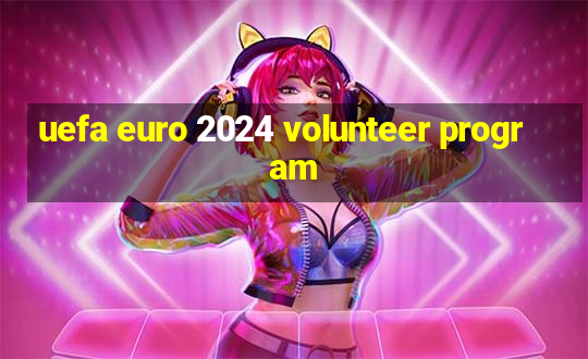 uefa euro 2024 volunteer program