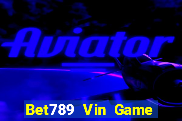 Bet789 Vin Game Bài Cf68